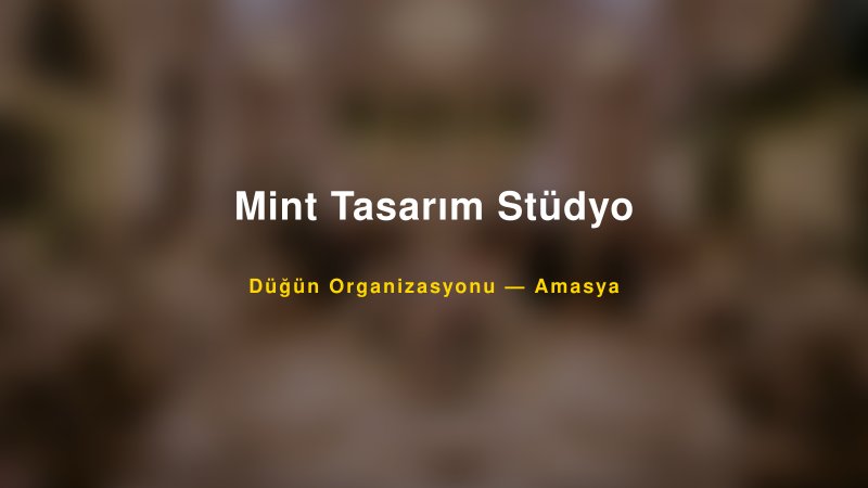 Mint Tasarım Stüdyo — Amasya Kır Düğünü Mekanı Rehberi